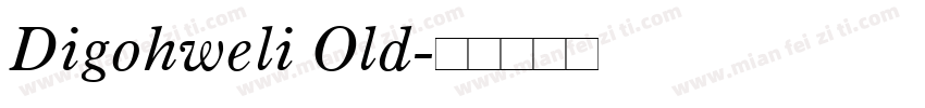 Digohweli Old字体转换